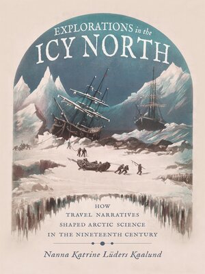 cover image of Explorations in the Icy North